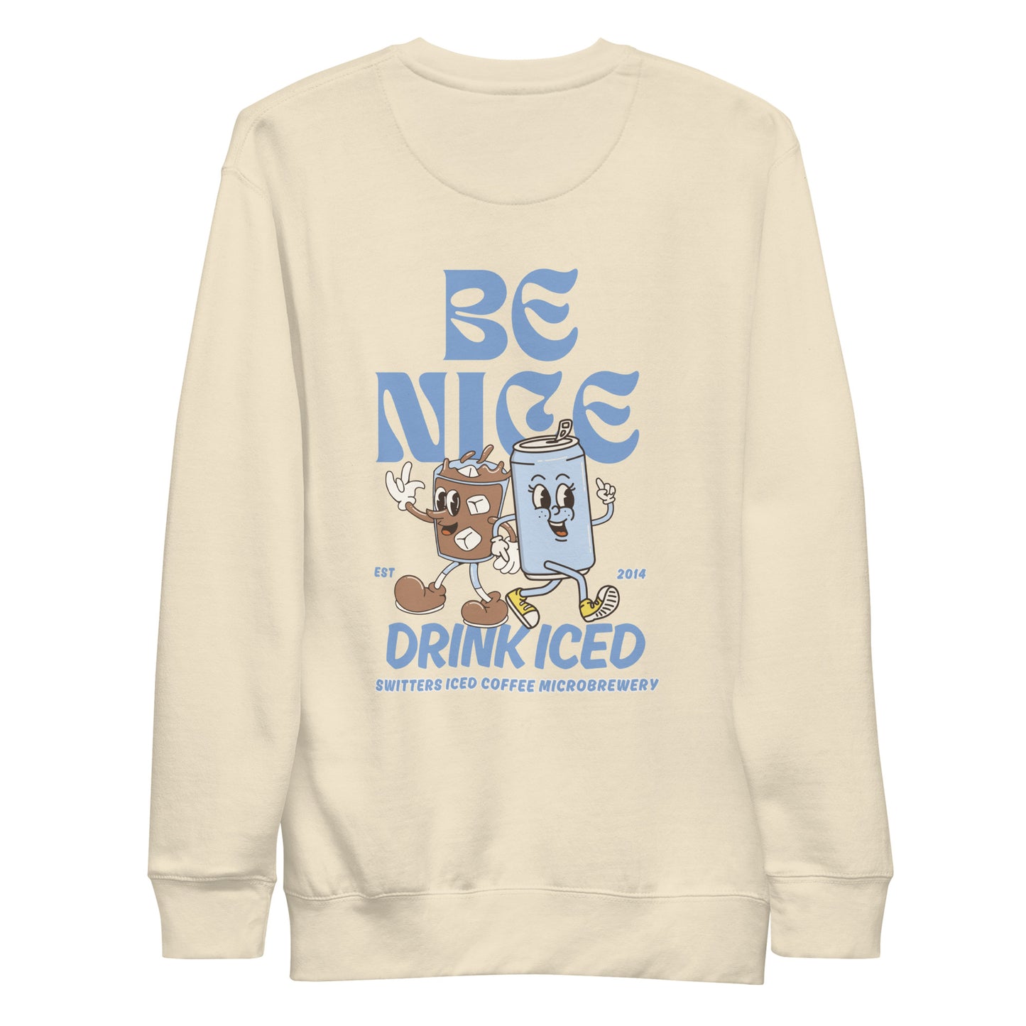 Be Nice Drink Iced Sweatshirt